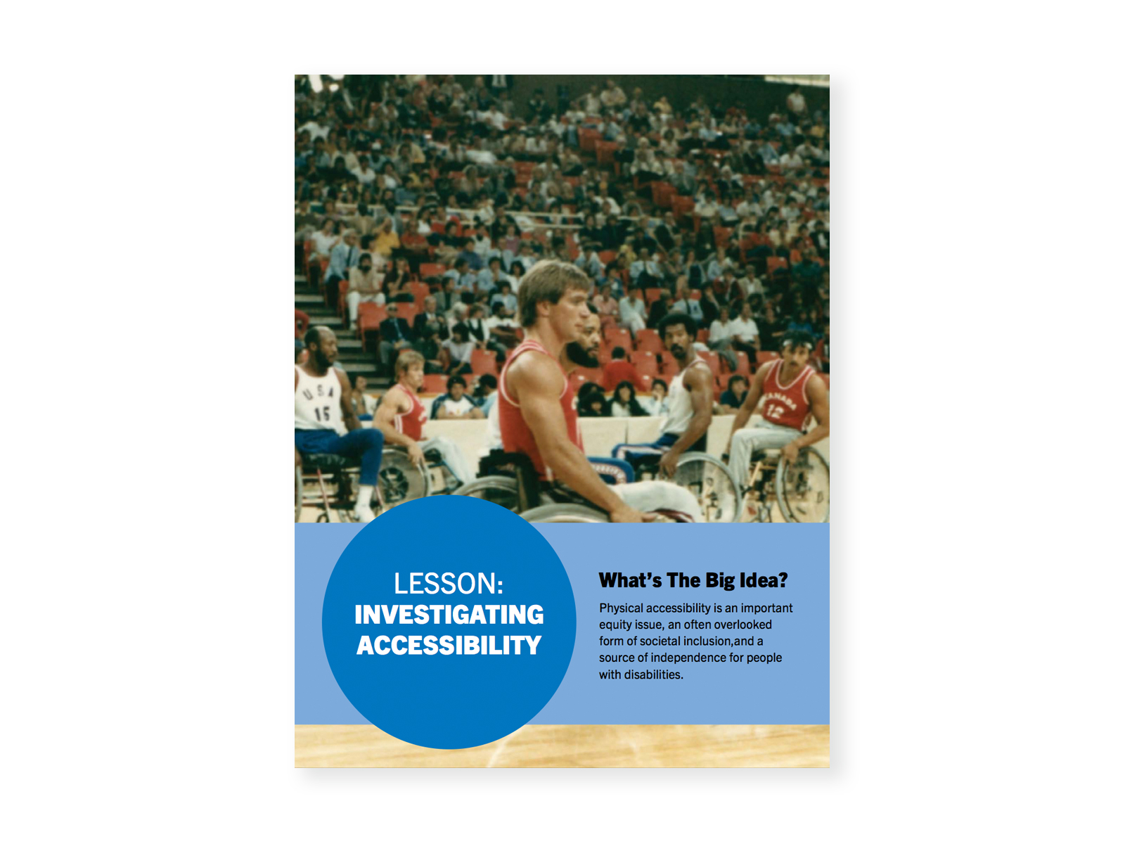 Rick Hansen as a young adult and his wheelchair basketball teammates during a game. The stands are filled with spectators. Cover for "Investigating Accessibility" lesson.