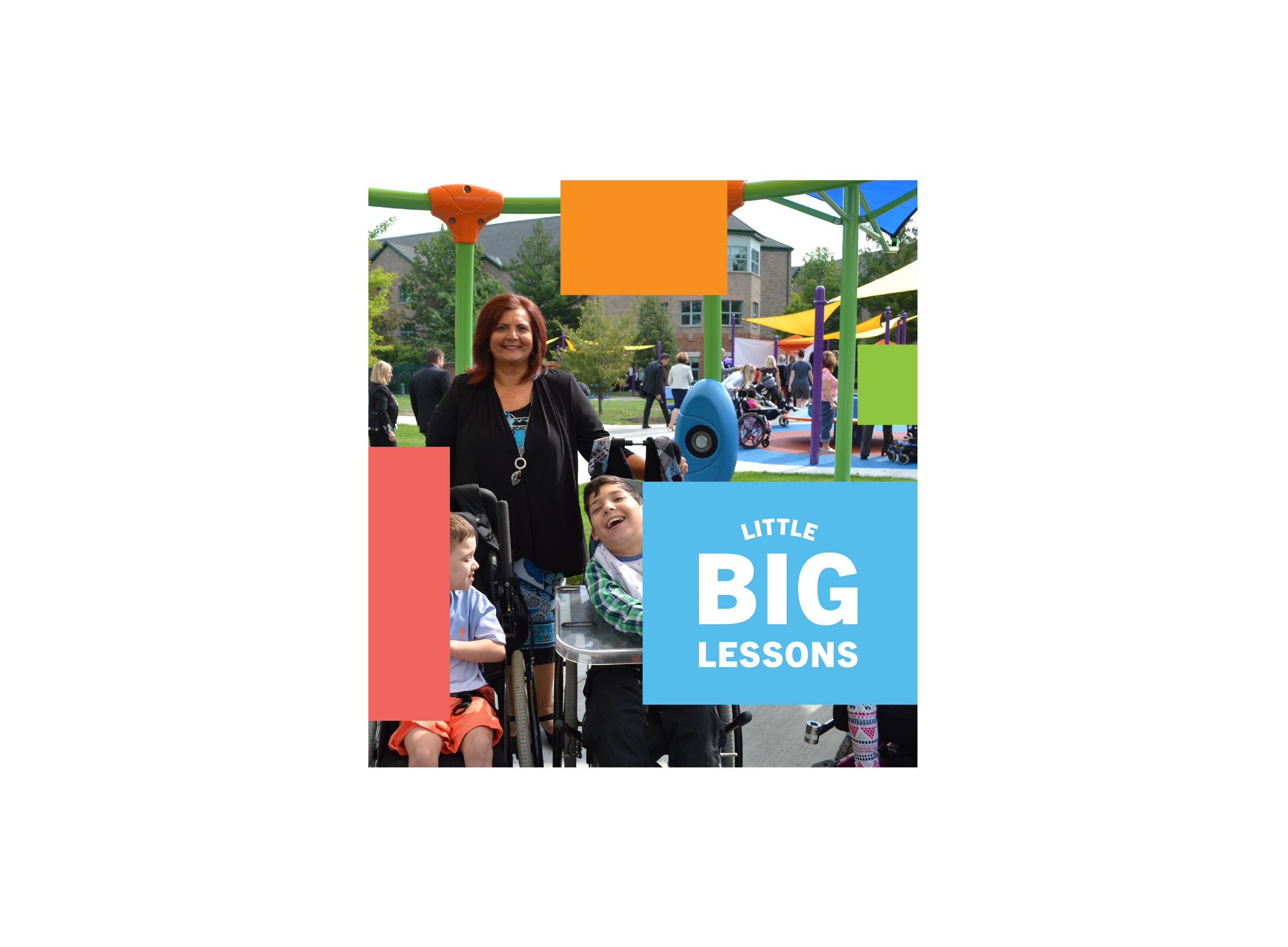 Woman with two children in wheelchairs enjoying an accessible play space. Little Big Lessons logo text.