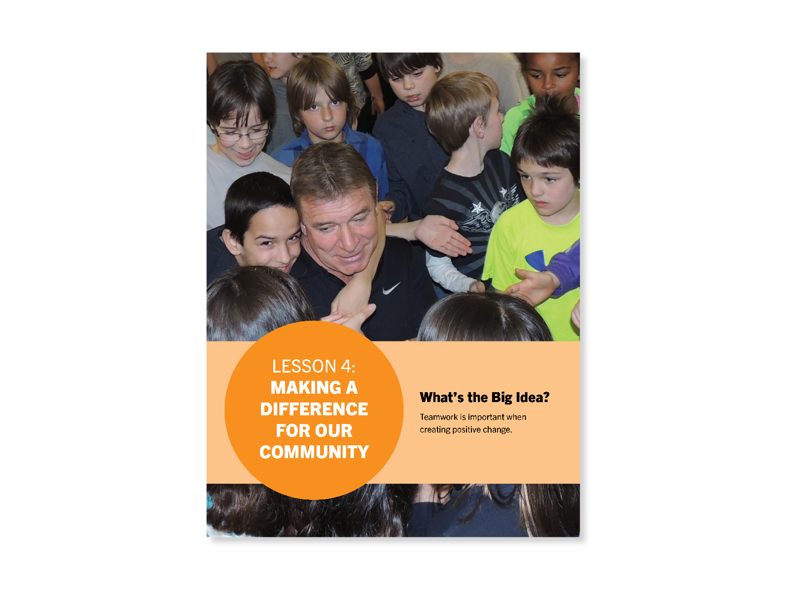 Rick Hansen surrounded by a group of elementary-aged kids. One boy is hugging Rick from behind with his arm around Rick's neck. Cover for "Making a Difference for our Community" lesson.