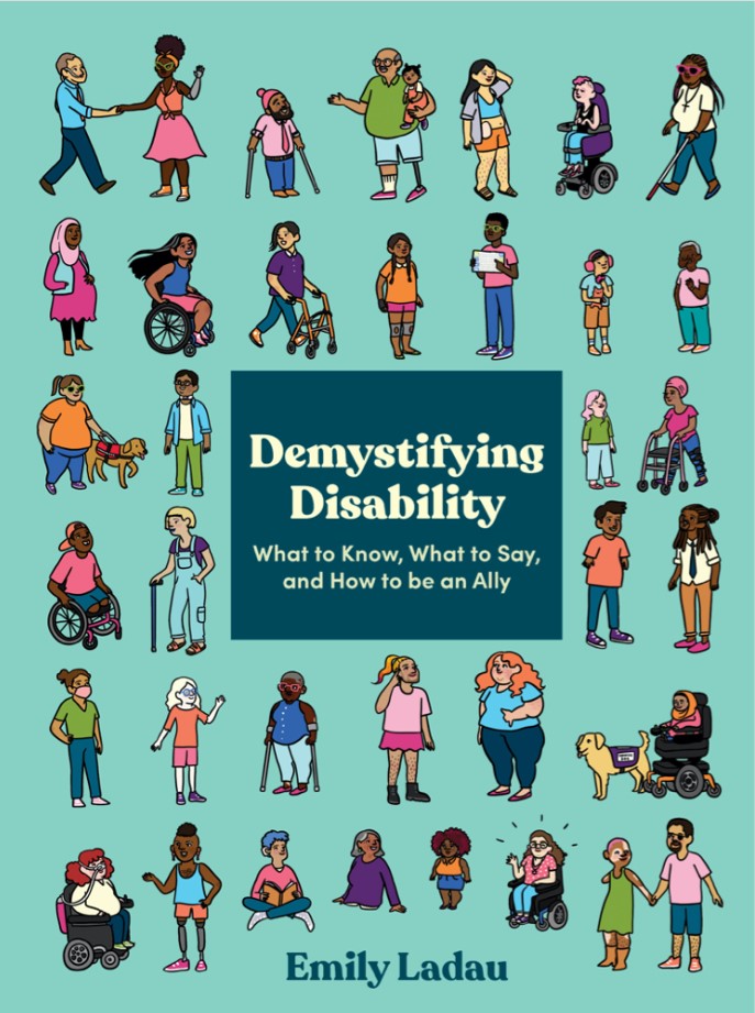Cover of Demystifying Disability. A teal background with illustrations of people with difference abilities throughout