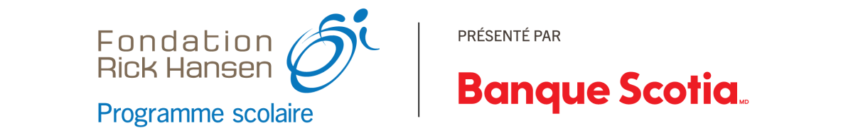 Fondation Rick Hansen Programme scolaire Presente par Banque Scotia