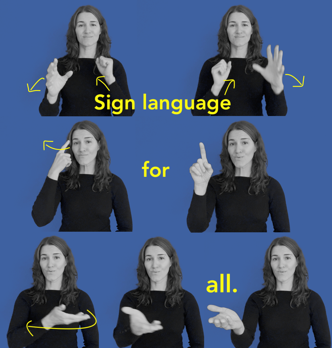 Sign Language for All!  Close up of a sign language interpreter with long hair demonstrates with her two hands and body language how to sign the words "Sign language for all" in three steps.