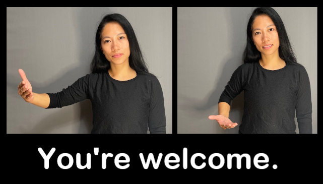 two pictures of a woman with long dark hair using sign language, text says you're welcome