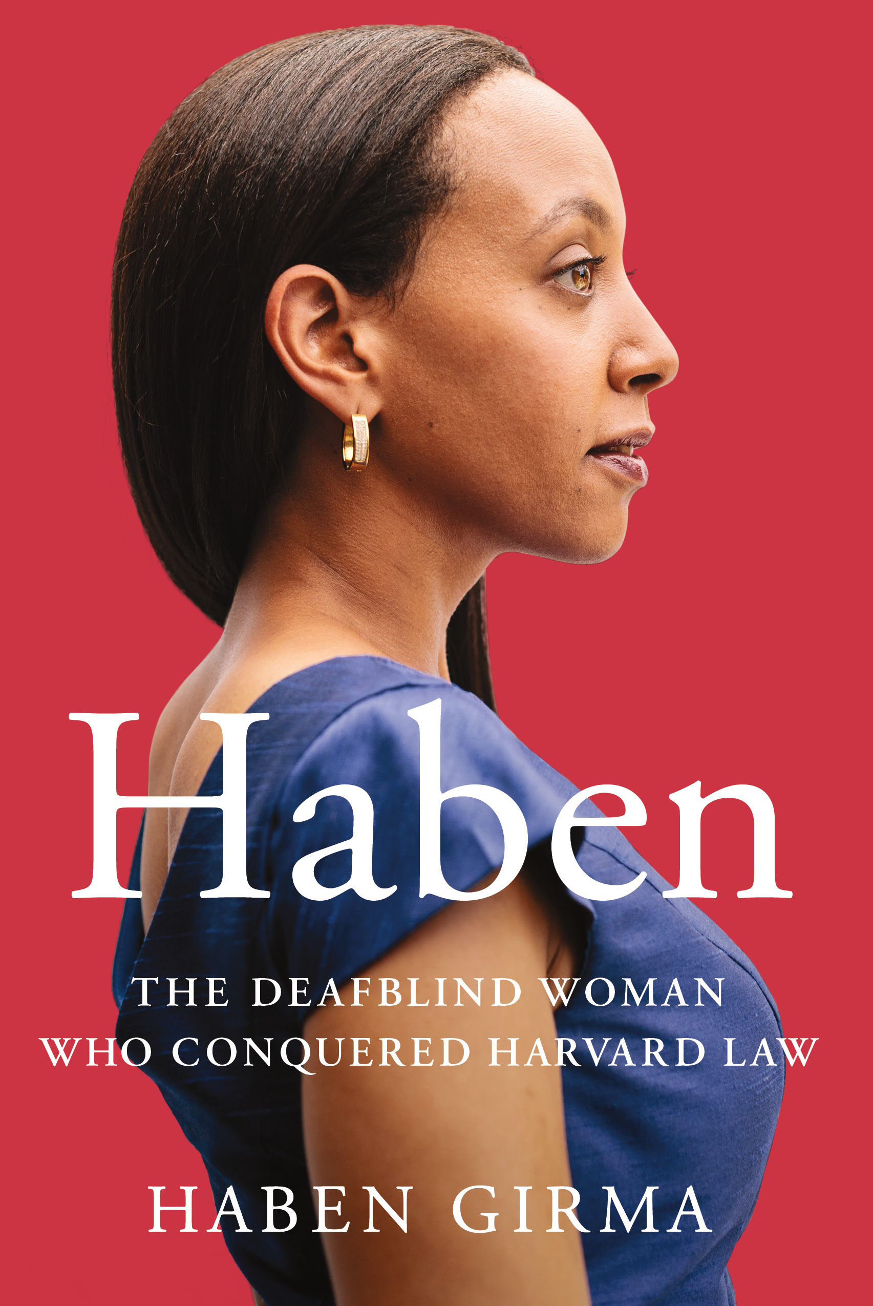 Book Cover, bright red with a portrait of a slim dark haired woman, titled Haben: The Deafblind Woman Who Conquered Harvard Law  