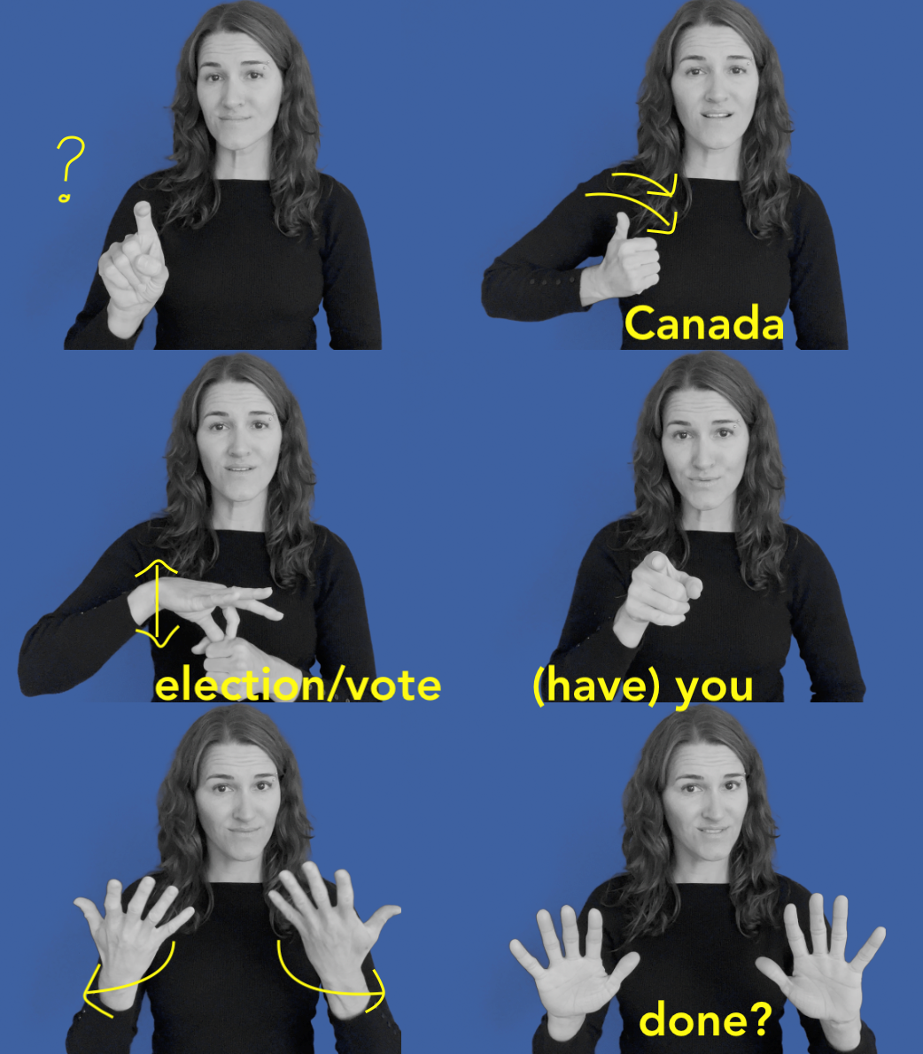 Have you voted for Canada?  Close up of a sign language interpreter with long hair demonstrates how to sign the words "Have you voted for Canada" in five steps.