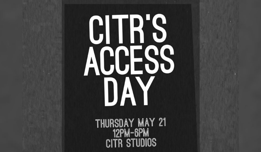 Text Graphic Says: CiTR celebrates Access Day