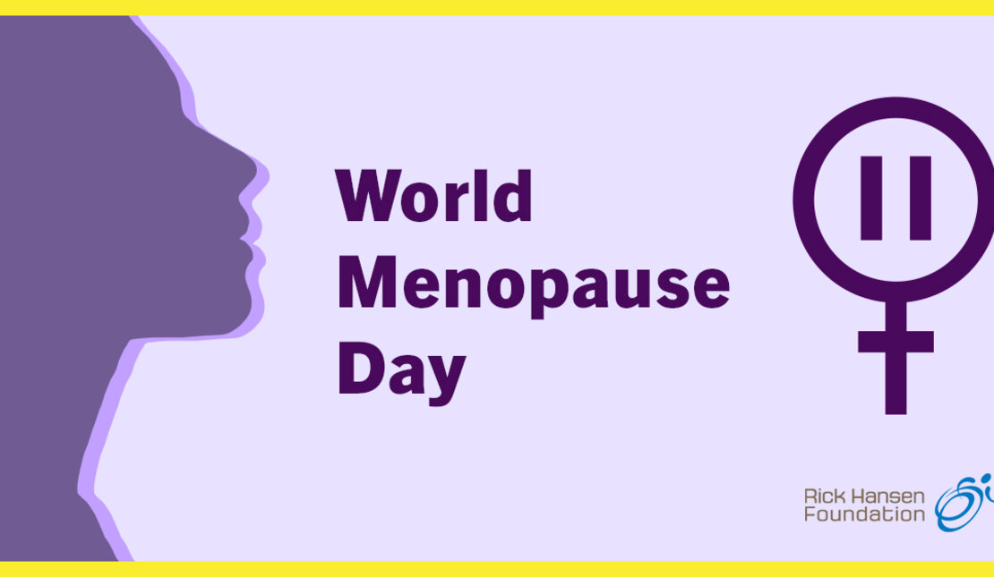 Purple and yellow World Menopause Day graphic featuring a profile silhouette of a woman, a menopause symbol with a pause icon, and the Rick Hansen Foundation logo.
